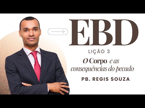 Lição 3 | O Corpo e as Consequências do Pecado