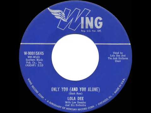 1955 Lola Dee - Only You (And You Alone)