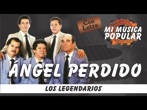Ángel Perdido - Los Legendarios - Con Letra (Video Lyric)