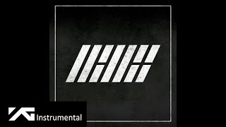 iKON - 이리오너라 (ANTHEM) (INSTRUMENTAL)