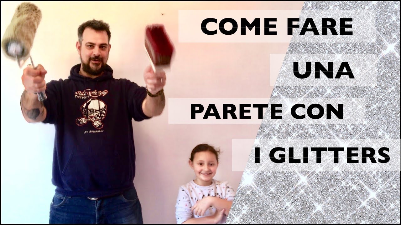 PARETE con i GLITTER, Come fare IN 2 MINUTI. Con la collaborazione della piccola Alice