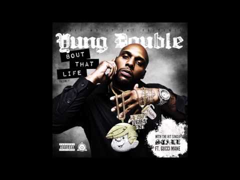 Yung Double Ft Gucci Mane Scale Prod By Mac Niff