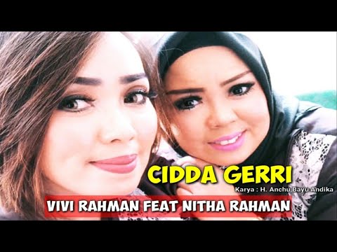 CIDDA GERRI - Vivi Rahman Feat Nitha Rahman - Cipt : H. Anchu Bayu Andika #kumpulanlagubugis#viral