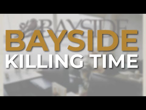 Killing Time - Bayside