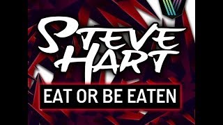 Steve Hart - Eat Or Be Eaten (Original Mix)