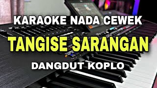 Download lagu TANGISE SARANGAN - KARAOKE NADA CEWEK PEREMPUAN || LAGU JAWA DANGDUT KOPLO mp3 Download lagu TANGISE SARANGAN - KARAOKE NADA CEWEK PEREMPUAN || LAGU JAWA DANGDUT KOPLO mp3