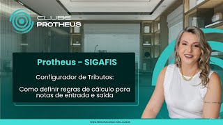 PROTHEUS: SIGAFIS - Configurador de tributos