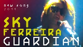 Sky Ferreira NEW SONG 2014 &quot;Guardian&quot; Live! (1080p HD) *Warning* flashing lights.