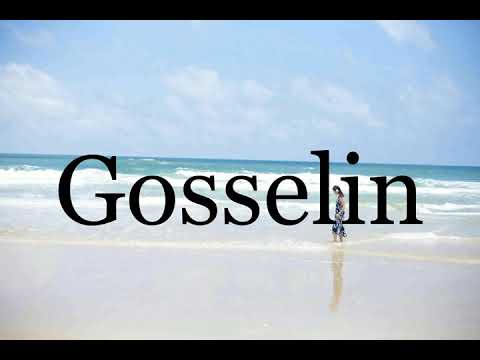How To Pronounce Gosselin🌈🌈🌈🌈🌈🌈Pronunciation Of Gosselin