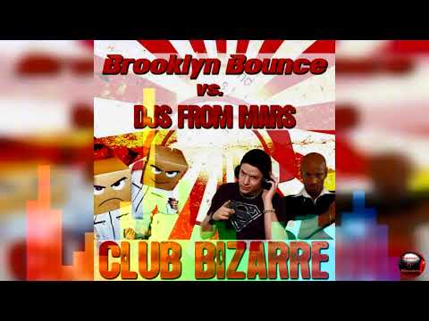 Djs From Mars vs Brooklyn Bounce - Club Bizarre (Djs From Mars Club Remix)