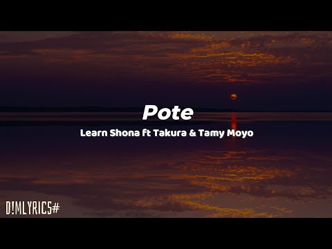 Pote - Learn Shona ft Takura & Tamy Moyo (Lyrics)