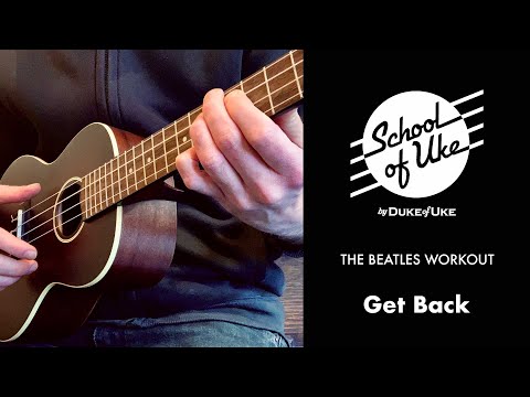School of Uke - Ukulele Workouts - The Beatles 'Get Back'