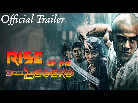 Rise Of The Legend | Official Trailer | Action Drama Movie | Kung Fu Movie | Top 10 Kung Fu Movie