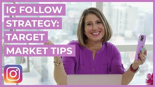 Instagram Follow Strategy (HOW TO FIND YOUR TARGET MARKET ON IG)