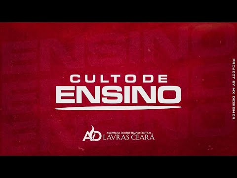 CULTO DE ENSINO   - AD LAVRAS CEARÁ  13/03/2026