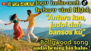 Download lagu Lagu Bollywood aceh terbaru 🎵 antara kau, judol dan bansos ku 🎵 lagu india viral tiktok  mp3