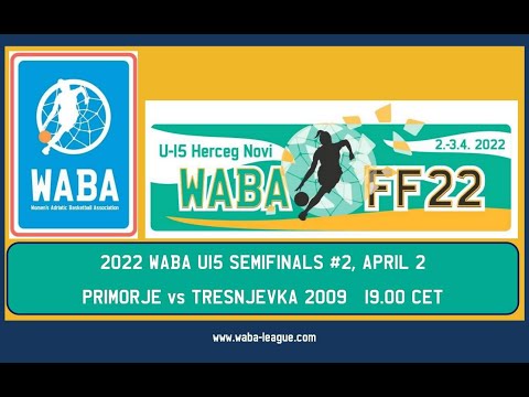 2022 WABA U15 Semifinals #2 Primorje-Tresnjevka 2009 19.00 CET (02/04/2022)