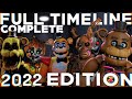 Five Nights At Freddy S FULL Timeline 2022 Edition FNAF Movie Complete Story FNAF Theory