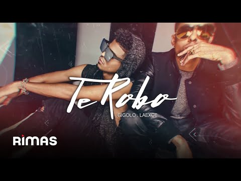 Gigolo Y La Exce - Te Robo (Lyric Video)