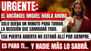 ⏰ ¡ES TU ÚLTIMO MINUTO! EL ARCÁNGEL MIGUEL MUESTRA LA SALIDA ANTES DE QUE TODO CAMBIE