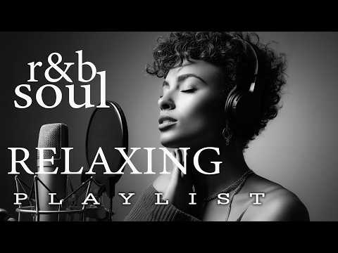 【R&B Soul】Romantic R&B to Ease the Mind | R&B Soul Escape