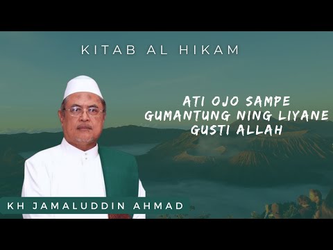 Semua Kehendak Allah || KH Jamaluddin Ahmad -  || Al Hikam