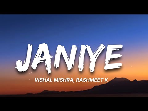 Janiye (Lyrics) | Vishal Mishra, Rashmeet Kuar | Chor Nikal Ke bhaga | 7clouds Hindi