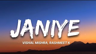 Janiye (Lyrics)  Vishal Mishra Rashmeet Kuar  Chor
