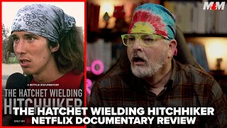 The Hatchet Wielding Hitchhiker (2023) Netflix Documentary Review