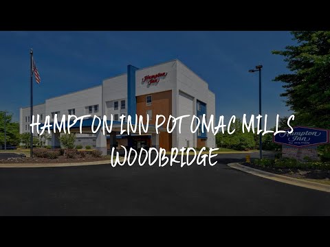 Hampton Inn Potomac Mills Woodbridge Review - Woodbridge , United States of America