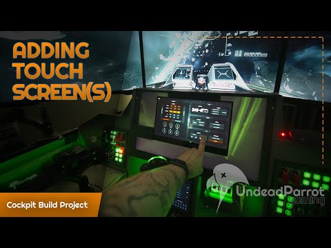 Adding TOUCH SCREEN(S) Into My Star Citizen Cockpit