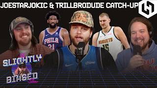 Joestarjokic and Trillbrodude join Slightly to talk NBA playoffs and the draft | May 7, 2026