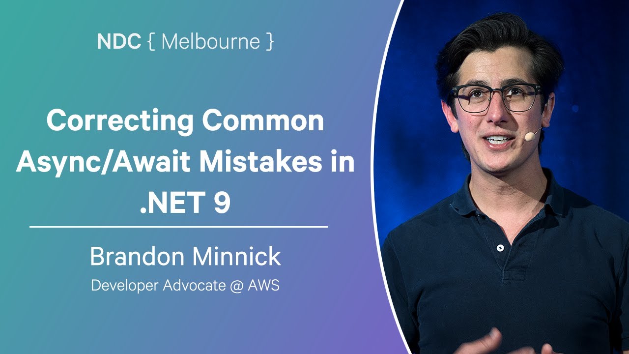 Correcting Common Async/Await Mistakes in .NET 9 - Brandon Minnick - NDC Melbourne 2025