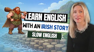 Learn English with an Irish Story | The Giant’s Causeway Explained in Slow English
