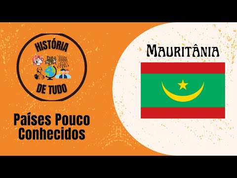 Países Pouco Conhecidos: A História da Mauritânia!