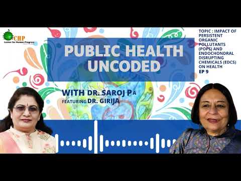 Episode 9: Persistent Organic Pollutants and Endocrine Disrupting Chemicals Health Impacts