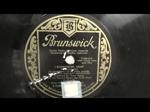 Brunswick concert orchestra vocal by The Boswell Sisters and Frank Munn: I surrender dear. (1931).