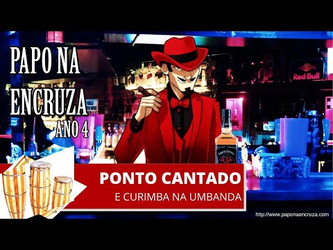 Papo na Encruza 86 - Pontos Cantados e Curimba na Umbanda