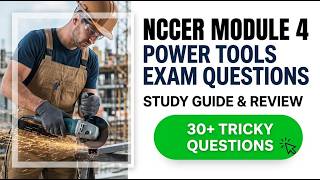 NCCER Module 4 Power tools Exam Questions Pass On Your First Try 2026