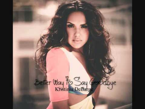 Kristinia DeBarge - Better Way To Say Goodbye