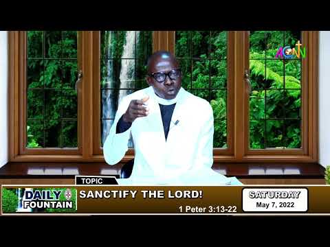 DAILY FOUNTAIN DEVOTIONAL OF MAY 07, 2022 BY THE VEN. GODSON OZIOMA UKAEGBU