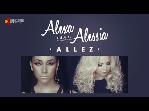 Alexa feat. Alessia - Allez [Official Video]