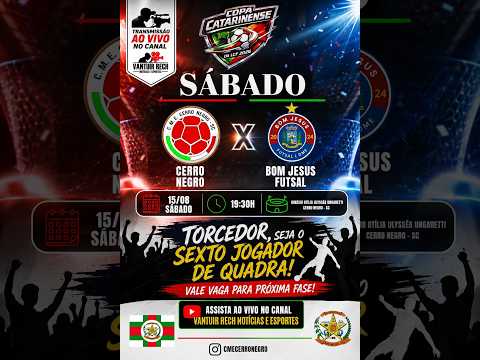 COPA CATARINENSE DE FUTSAL AO VIVO - CERRO NEGRO X BOM JESUS