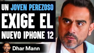 Chico Malcriado Demanda El Nuevo iPhone 12 Se Le Enseña Lección | Dhar Mann