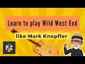 Discover the Secret to Mastering Dire Straits' Wild West End!
