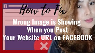 How To Fix Facebook Showing The Wrong Thumbnail When You Post Your Website URL