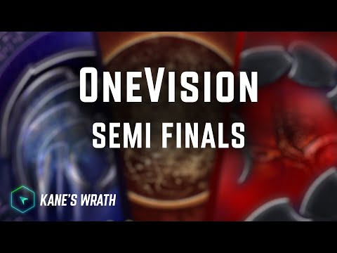 OneVision Tournament Semifinals - Kane's Wrath