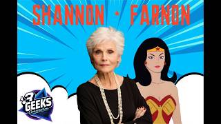 Shannon Farnon Interview! Wonder Woman, Voice Acting & Career Stories | 3 Geeks Podcast