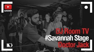 DJ Room #Savannah Stage | Doctor Jack