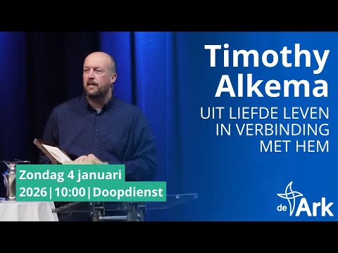 Zondag | 4 jan 2026 10.00 uur | Timothy Alkema | Uit liefde wint elke strijd